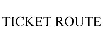 TICKET ROUTE