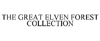 THE GREAT ELVEN FOREST COLLECTION