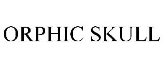 ORPHIC SKULL