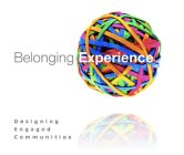 BELONGING EXPERIENCE DESIGNING ENGAGED COMMUNITIES