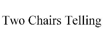 TWO CHAIRS TELLING