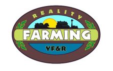 REALITY FARMING YF&R