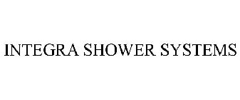 INTEGRA SHOWER SYSTEMS