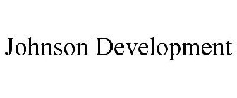 JOHNSON DEVELOPMENT