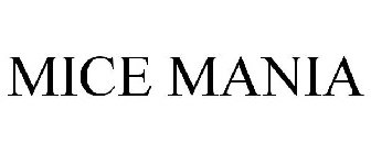 MICE MANIA