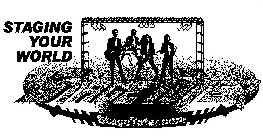 STAGING YOUR WORLD STAGE TOTER STAGETOTER.COM