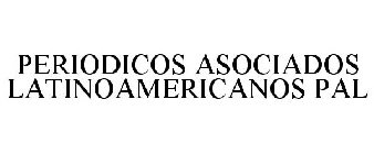 PERIODICOS ASOCIADOS LATINOAMERICANOS PAL