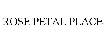 ROSE PETAL PLACE