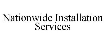 NATIONWIDE INSTALLATION SERVICES