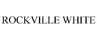 ROCKVILLE WHITE