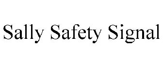 SALLY SAFETY SIGNAL