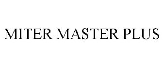 MITER MASTER PLUS