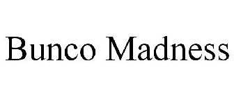 BUNCO MADNESS