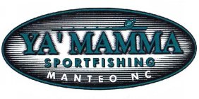 YA' MAMMA SPORTFISHING MANTEO NC