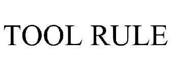 TOOL RULE