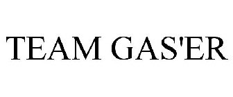 TEAM GAS'ER