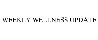 WEEKLY WELLNESS UPDATE