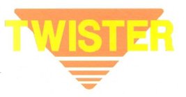 TWISTER