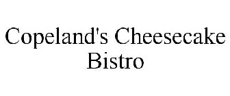 COPELAND'S CHEESECAKE BISTRO