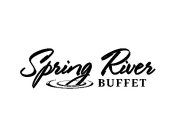 SPRING RIVER BUFFET