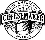 THE AMERICAN CHEESEMAKER AWARDS