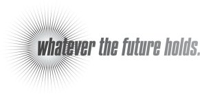 WHATEVER THE FUTURE HOLDS