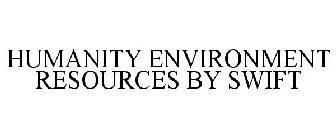 HUMANITY ENVIRONMENT RESOURCES BY SWIFT