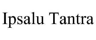 IPSALU TANTRA