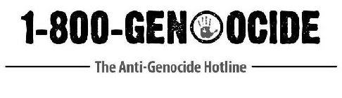 1-800-GENOCIDE THE ANTI-GENOCIDE HOTLINE