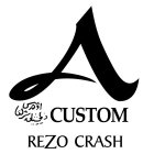 A CUSTOM REZO CRASH