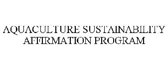 AQUACULTURE SUSTAINABILITY AFFIRMATION PROGRAM