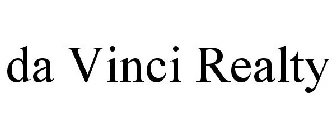 DA VINCI REALTY