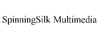 SPINNINGSILK MULTIMEDIA