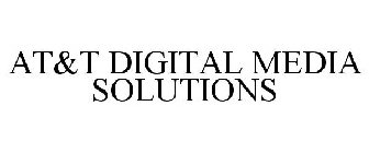 AT&T DIGITAL MEDIA SOLUTIONS