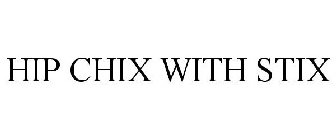HIP CHIX WITH STIX