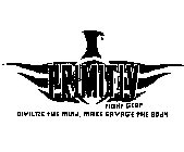 PRIMITIV FIGHT GEAR CIVILIZE THE MIND, MAKE SAVAGE THE BODY