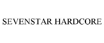 SEVENSTAR HARDCORE