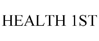 HEALTH 1ST