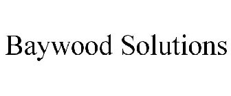 BAYWOOD SOLUTIONS