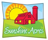 SUNSHINE ACRES