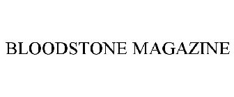 BLOODSTONE MAGAZINE