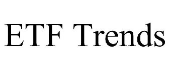 ETF TRENDS