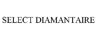 SELECT DIAMANTAIRE