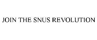 JOIN THE SNUS REVOLUTION