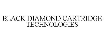 BLACK DIAMOND CARTRIDGE TECHNOLOGIES