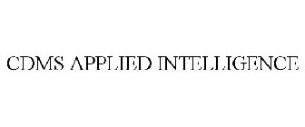CDMS APPLIED INTELLIGENCE
