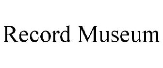 RECORD MUSEUM
