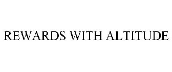 REWARDS WITH ALTITUDE