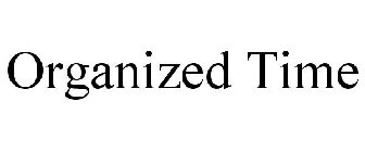 ORGANIZED TIME