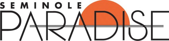 SEMINOLE PARADISE